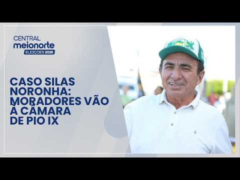 Caso Silas Noronha: moradores vão à câmara de Pio IX; saiba mais! | Central MN