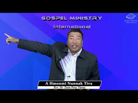 06. A HMUNMI NUNNAK TIVA - Rev.Dr. Tuan Peng Thang