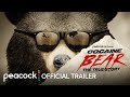 Video di Cocaine Bear: The True Story | Official Trailer | Peacock Original