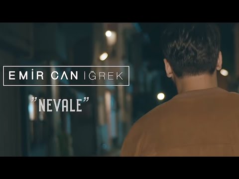 Emir Can İğrek - Nevale (Official Video)