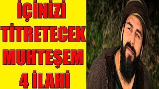 İÇİNİZİ TİTRETECEK 4 MUHTEŞEM İLAHİ  EN SEVİLEN İLAHİLER
