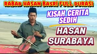 Download lagu RABAB HASAN BASRI - CERITA HASAN SURABAYA - FULL DURASI mp3