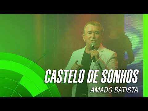 Castelo de Sonhos - Amado Batista