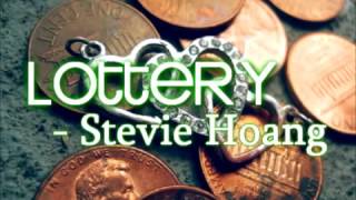 Stevie Hoang - Lottery