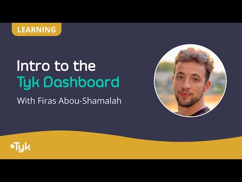 Intro to the Tyk Dashboard