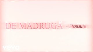 ROSALÍA - De Madrugá (Official Lyric Video)