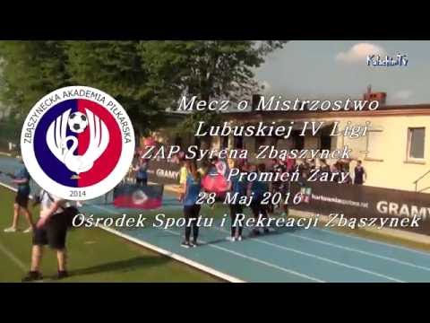 ZAP Syrena Zbąszynek Promień Żary 28 Maj 2016