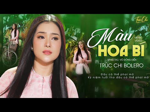 Màu Hoa Bí - Trúc Chi Bolero | 4K MV OFFICIAL