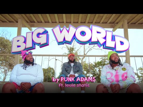 Punk Adams - Big World ft. Louie Static (Official Video)