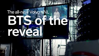 Volvo Behind the scenes of the all-new Volvo VNL Reveal