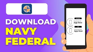 How to Download the Navy Federal Credit Union Mobile App – Step-by-Step Installation Guide