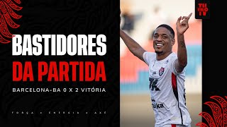 BASTIDORES | VITÓRIA 2 X 0 BARCELONA BA | 01.02.2026