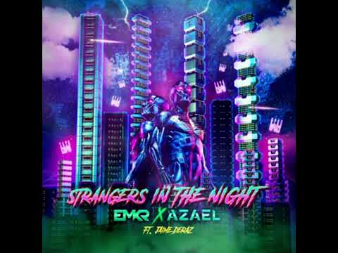 Emkr  X Azael - Strangers in The Night (GMAX Bootleg)