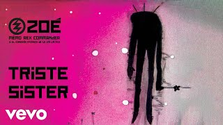 Music video thumbnail preview for Zoé - Triste Sister (Official Lyric Video) by Zoé