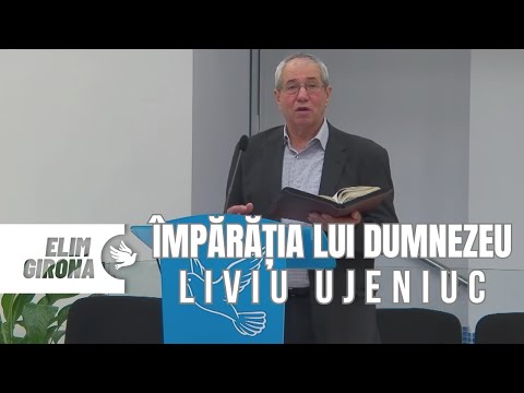 Imparatia lui Dumnezeu | Liviu Ujeniuc | Elim Girona