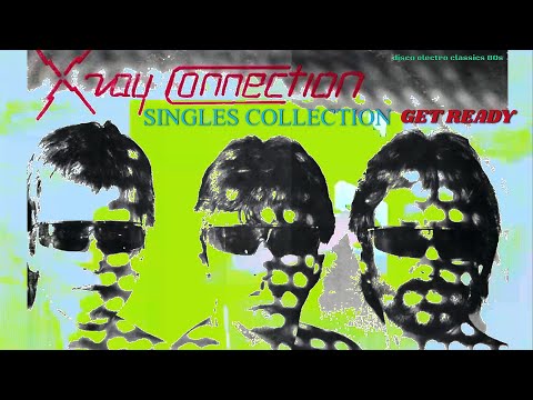 X-RAY CONNECTION💥 "SINGLES COLLECTION 💥 GET READY" electro disco hi-nrg euro 12'' electronic '80s