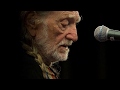Willie Nelson I Drank All of Our Precious Love Away