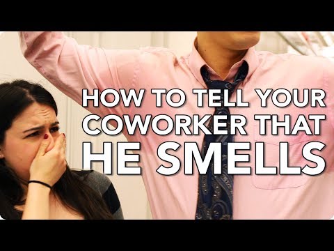 How To Tell Your Coworker That He Smells