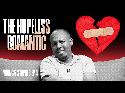 The Hopeless Romantic - Young & Stupid 9 Ep 4