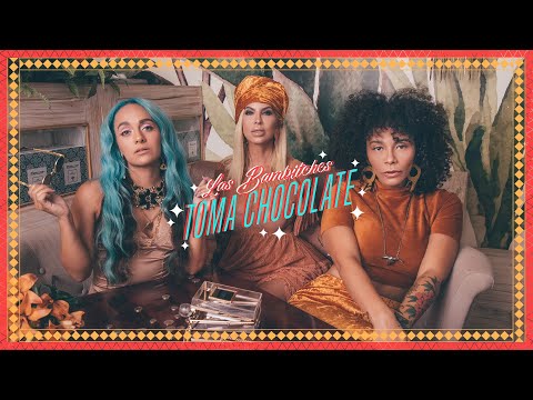 Las Bambitches - Toma Chocolate (Official Music Video)