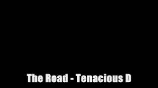 The Road - Tenacious D