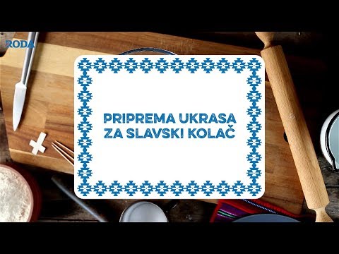Kako da napravite ukrase za slavski kolač | Roda
