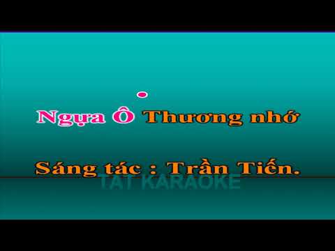Karaoke Ngựa Ô Thương Nhớ Tone Nam