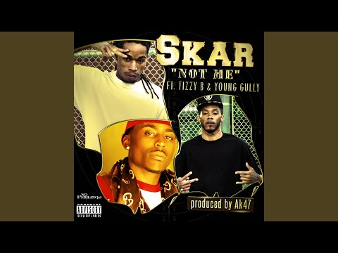 Not Me (feat. Tizzy B & Young Gully)