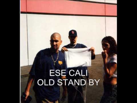 ese cali / old stand by