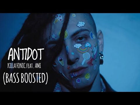 KILLA FONIC feat. AMI - Antidot (Bass Boosted) (Audio)