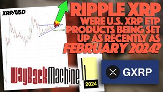 Ripple XRP: Were US XRP ETP Products Being Set Up As Recently As February 2024? GXRP ETC Group