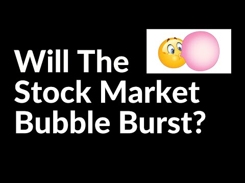 Will The Stock Market Bubble Burst?