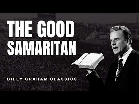 El buen samaritano - Billy Graham (sermón clásico)