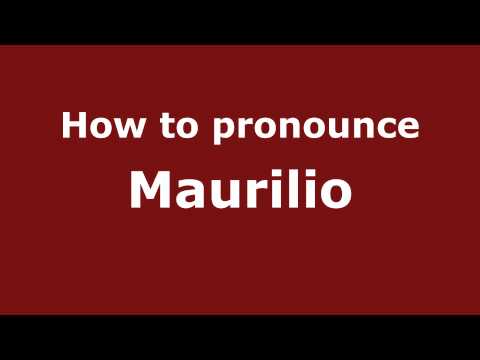 How to pronounce Maurilio