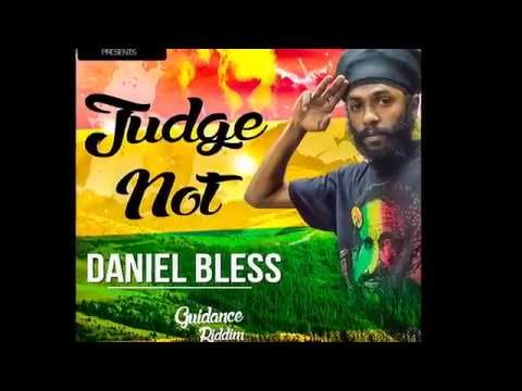 DANIEL BLESS - JUDGE NOT - GUIDANCE RIDDIM