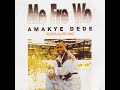 Amakye%20dede%20-%20Amakye%20dede...akwadaa%20wesoa