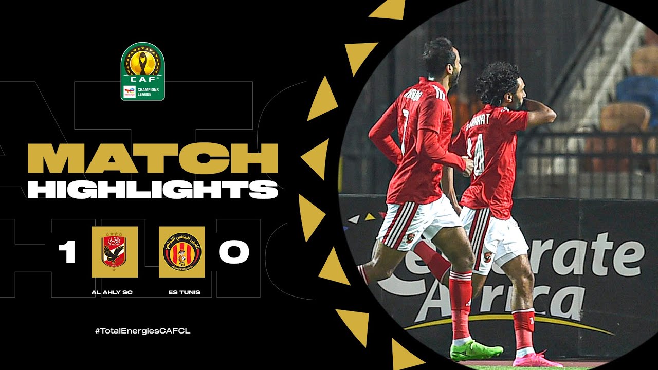 CAF Champions league | Demi finale retour : Al Ahly SC 1-0 ES Tunis