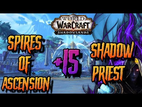 Mythic + 15 SPIRES OF ASCENSION SHADOW PRIEST POV SOA TIMED ROTATION