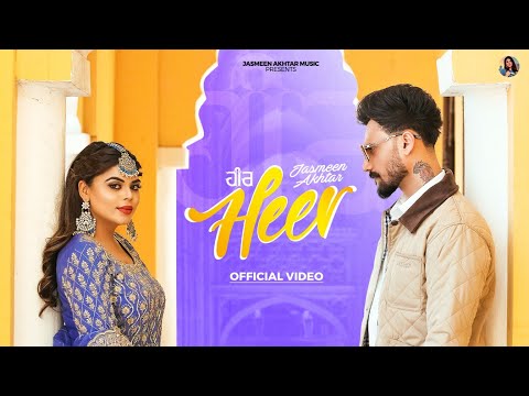 Heer (Official Video) | Jasmeen Akhtar | Gurjass Sidhu | Gaiphy | New punjabi song 2024