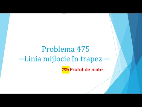 Problema 475: Linia mijlocie în trapez #profuldemate2020 #Bacalaureat #Evaluare #Națională #mate