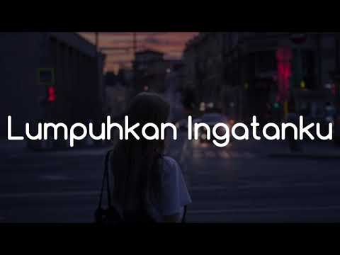 Geisha - Lumpuhkan Ingatanku (Lirik)