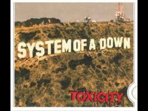 S̲y̲stem of a D̲own - Toxicity (Full Album)
