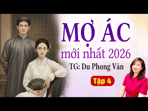 Truyện cậu mợ gia đấu: Mợ ác tập 4 - Kim Thanh đọc truyện mới nhất 2026