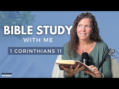 1 Corinthians 11 | How Often Should We Take Communion? [Bible Study WITH ME]