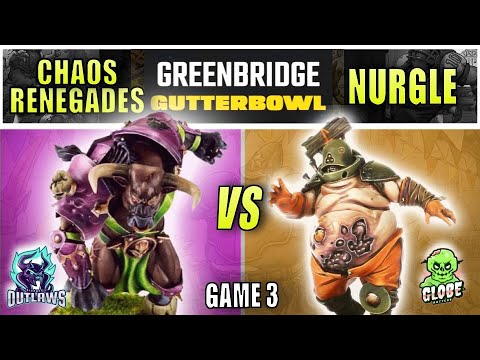Chaos Renegades vs Nurgle | GreenBridge Gutter Bowl - Game 3!