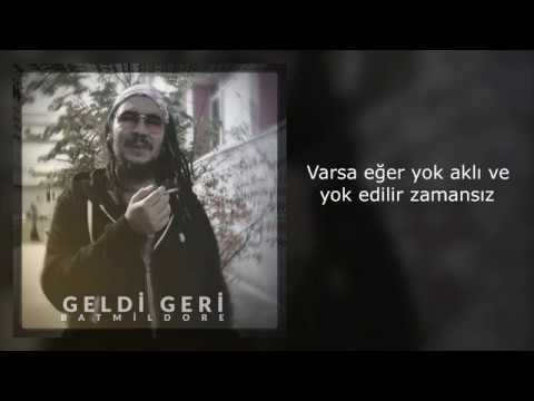 Batmildore - Geldi Geri (2018) (Official Audio)