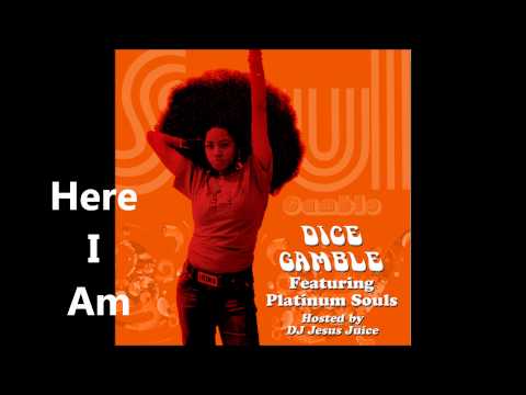 Dice Gamble - Here I Am - Song (Soul Gamble 2009)