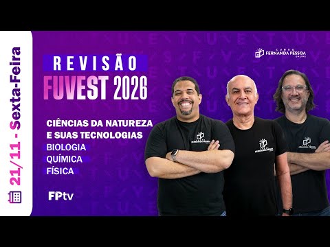 Ciências da Natureza e suas Tecnologias - Revisão FUVEST (1ª fase) | Enem & Vestibulares - CFPOnline