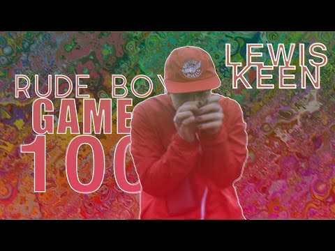 Lewis Keen - Rude boy game 100