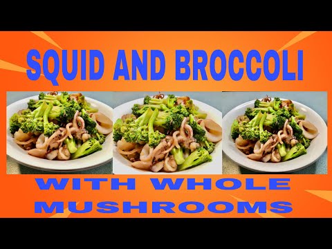 SQUID WITH BROCCOLI AND WHOLE MUSHROOMS STIR FRY RECIPE || Fili-Fusion's Kitchen